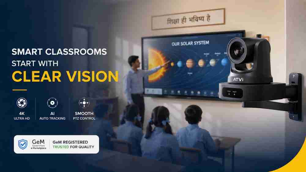 Best PTZ Camera for Government Schools in India (2026) | ATVI & GeM Registered Solution by Edumark Technologies