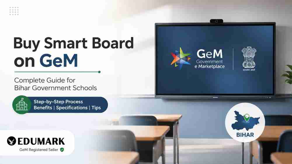 How to Buy a Smart Board on GeM for Bihar Government Schools