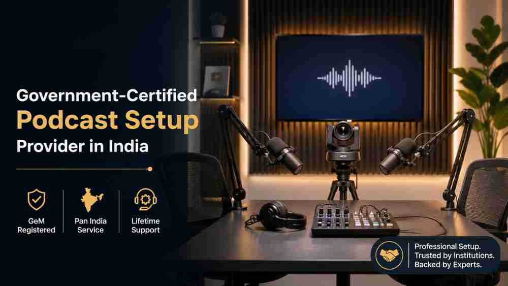 Government-Certified Podcast Setup Provider in India | Professional Podcast Studio Setup by Edumark Technologies