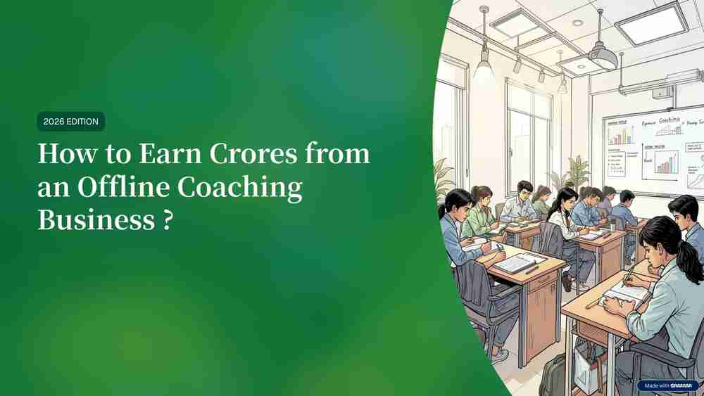 How to Earn Crores from Offline Coaching in India (2026)
